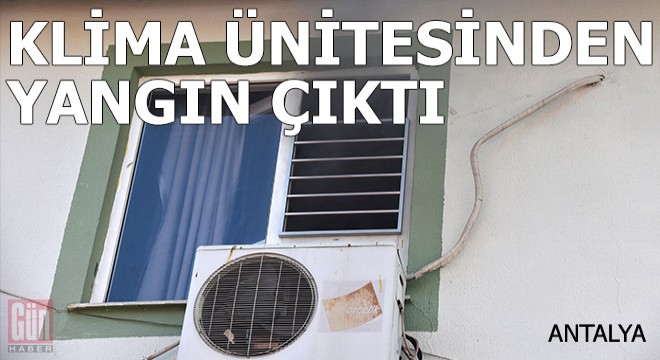 Okulda klima ünitesinden yangın çıktı