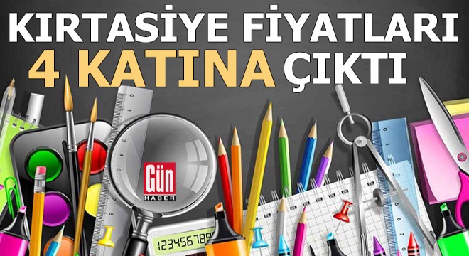Okullar açılıyor: Kırtasiye fiyatları 4 katına çıktı