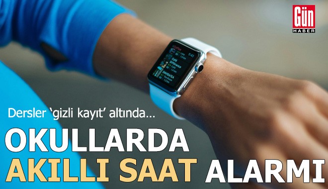 Okullarda akıllı saat alarmı