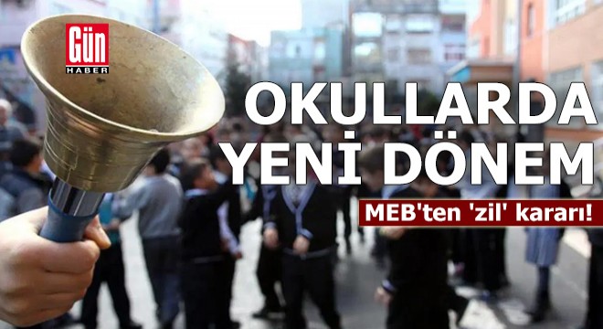 Okullarda yeni dönem! MEB ten  zil  kararı