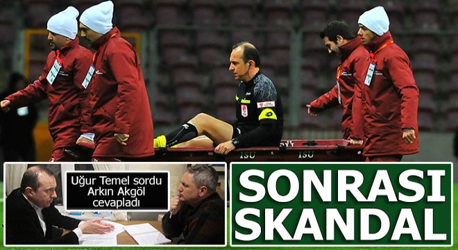 Olay hakem konuştu