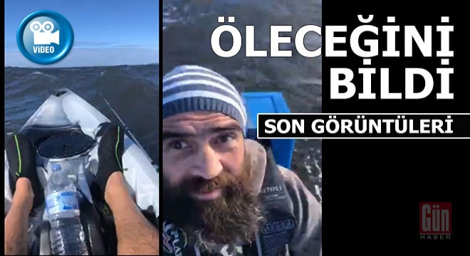 Öleceğini bildi... İşte son görüntüleri...