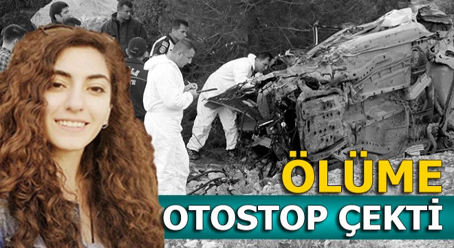Ölüme otostop çekti