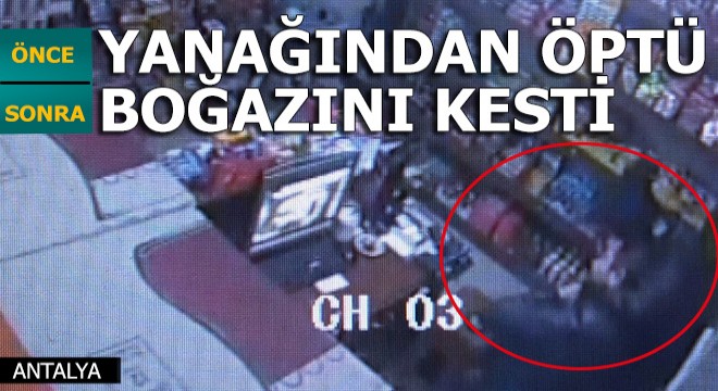 Önce yanağından öptü, sonra boğazını kesti