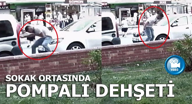 Onlarca kişinin önünde  pompalı  dehşeti