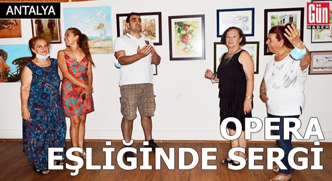Opera eşliğinde sergi açılışı