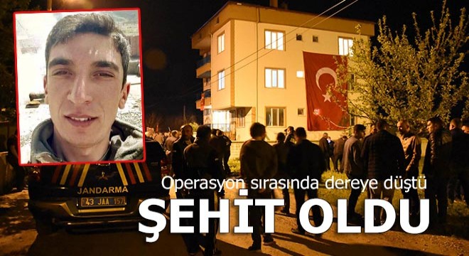 Operasyon sırasında dereye düşüp şehit oldu