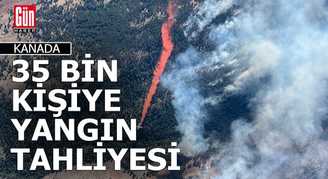 Orman yangınları yüzünden 35 bin kişiye tahliye