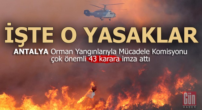 Orman yangınlarının önüne geçmek için 43 kural