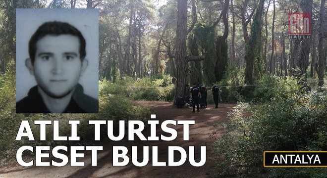 Ormanda atla gezen turist ağaca asılı ceset buldu