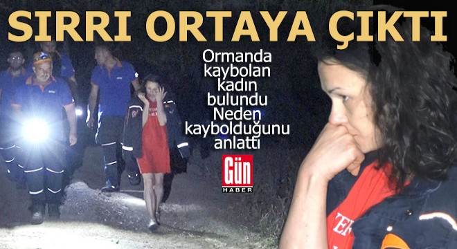 Ormanda kaybolan kadın nedenini anlattı