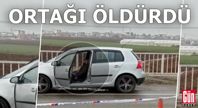 Ortağını öldürdü, aynı silahla kendi kafasına ateş etti