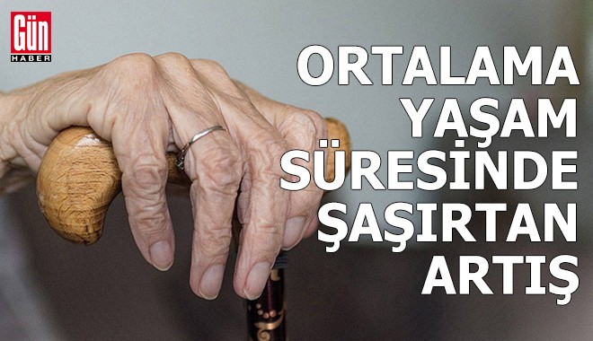 Ortalama yaşam süresinde şaşırtan artış