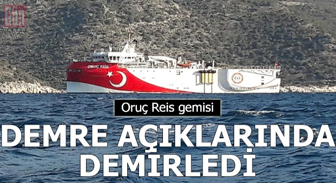 Oruç Reis gemisi Demre açıklarına demirledi