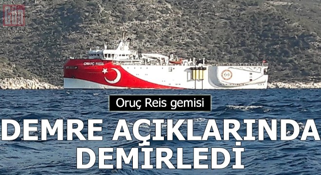 Oruç Reis gemisi Demre açıklarına demirledi