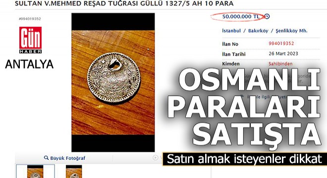 Osmanlı paraları milyonlarca liraya internette satışta