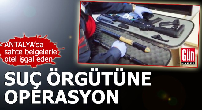 Otel işgal eden suç örgütüne operasyon: 6 gözaltı