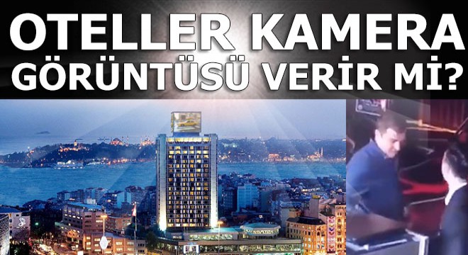 Oteller ve güvenlik kameraları