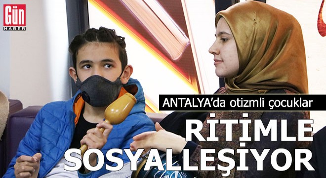 Otizmli çocuklar ritimle sosyalleşiyor