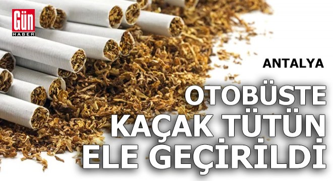 Otobüste kaçak tütün ele geçirildi