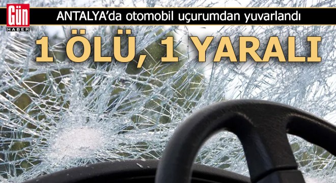 Otomobil uçurumdan yuvarlandı; 1 ölü, 1 yaralı