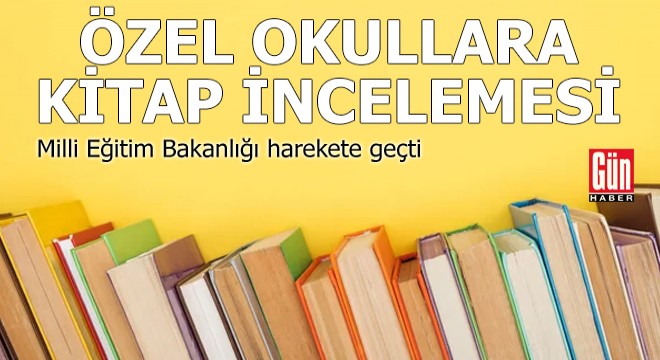Özel okullara 'fahiş fiyatlı kitap' incelemesi