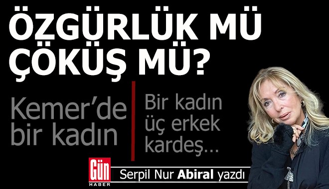 Özgürlük mü, çöküş mü?