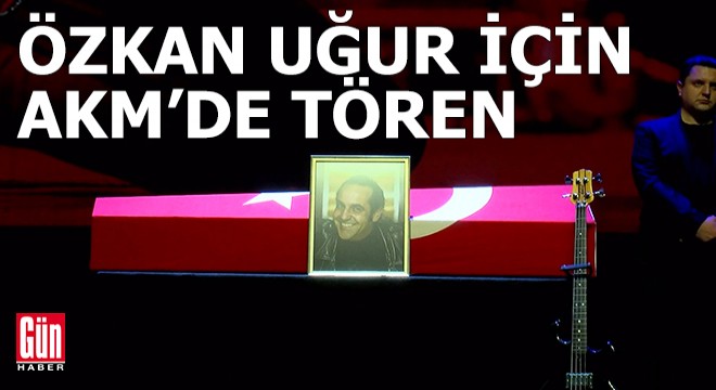 Özkan Uğur için AKM'de tören