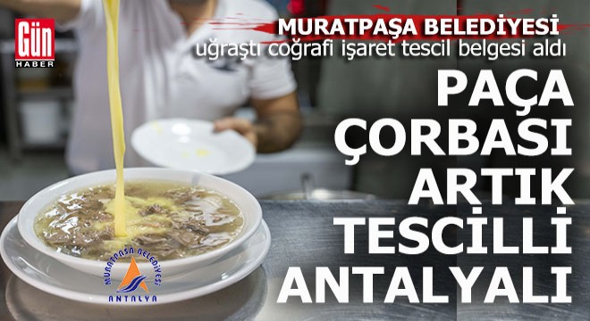 Paça çorbası resmen Antalyalı oldu