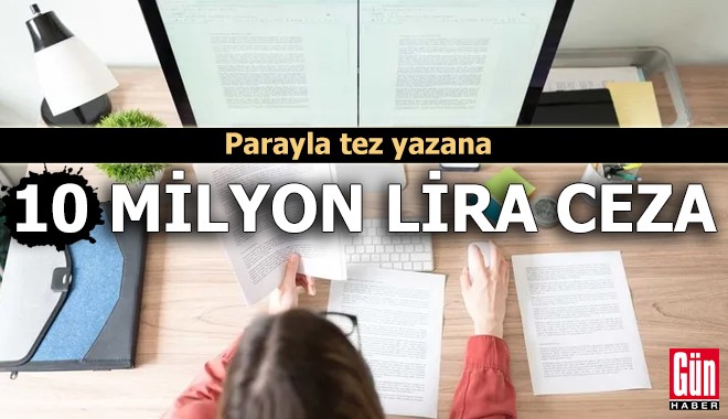 Parayla tez yazana 10 milyon lira ceza