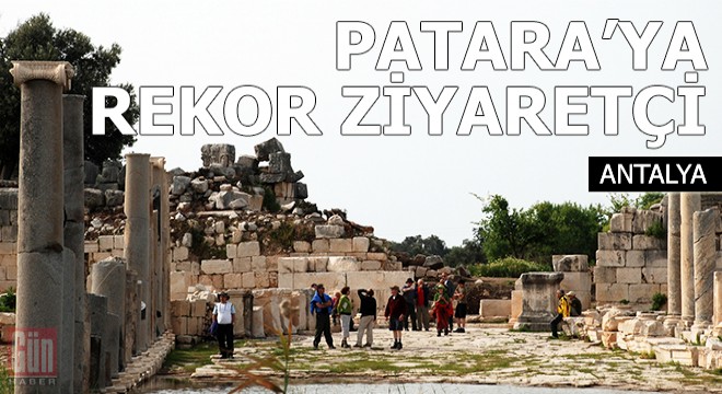 Patara Antik Kenti'ne rekor ziyaretçi