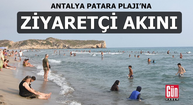 Patara Plajı na ziyaretçi akını