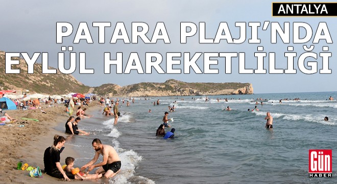 Patara Plajı nda eylül hareketliliği