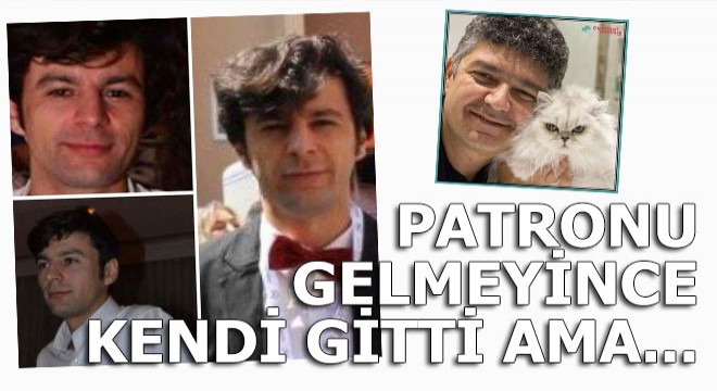 Patronunun peşinden gitti ama...