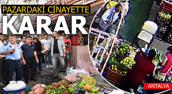 Pazardaki cinayetin cezası belli oldu