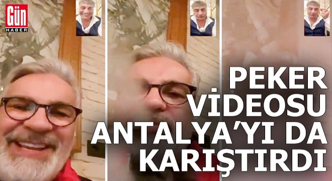 Peker'in o videosu Antalya'yı da karıştırdı