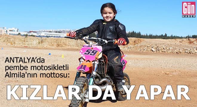 Pembe motosikletli Almila'nın mottosu: Kızlar da yapar