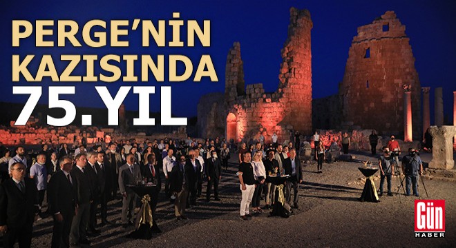 Perge'nin 75'inci kazı yılı kutlandı