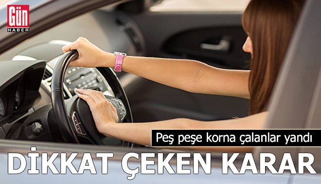 Peş peşe korna çalanlar yandı: Yargıtay'dan karar