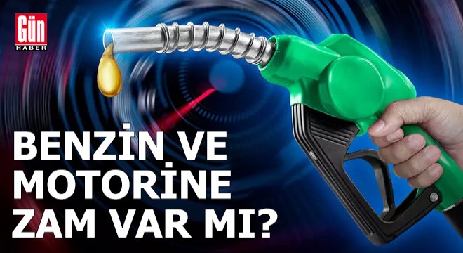 Petrol fiyatları yükselişte! Benzin ve motorine zam var mı?