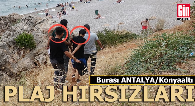 Plaj hırsızları yakayı ele verdi