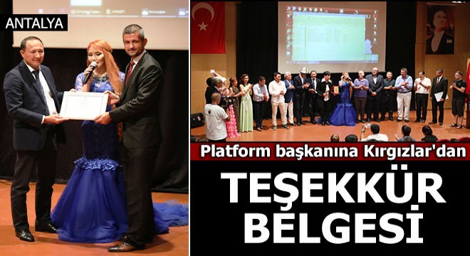 Platform başkanına Kırgızlar'dan teşekkür belgesi