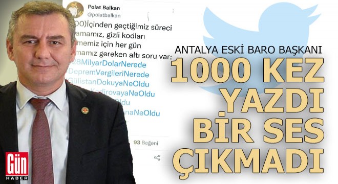 Polat Balkan tam 1000 kez sordu, tek bir cevap gelmedi