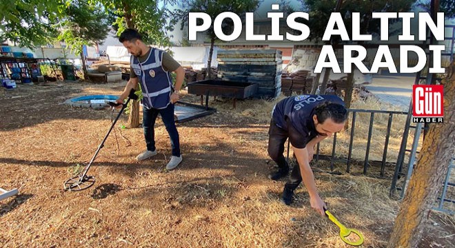 Polis, dedektörle altın aradı