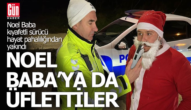Polis, Noel Baba'ya da üfletti