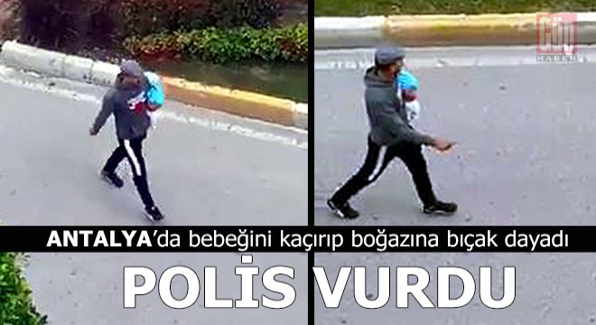 Polis, bebeğini kaçırıp boğazına bıçak dayayan adamı vurdu