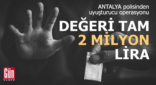 Polisten 2 milyon liralık uyuşturucu operasyonu