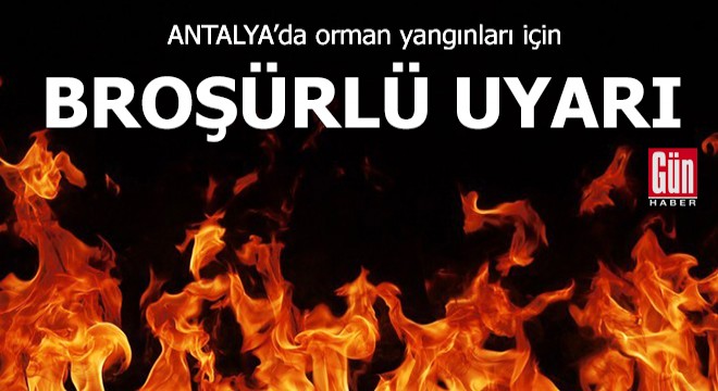 Polisten orman yangınları için broşürlü uyarı