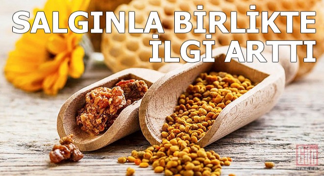 Propolise salgınla birlikte ilgi arttı