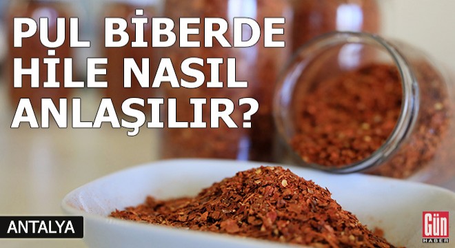 Pul biberde hile nasıl anlaşılır?